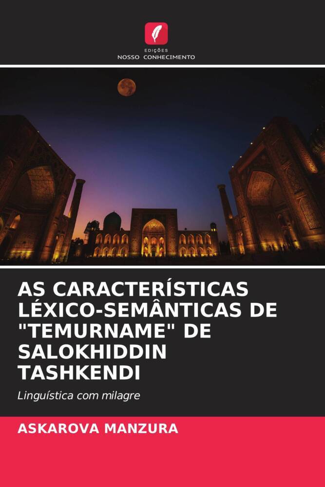 AS CARACTERÍSTICAS LÉXICO-SEMÂNTICAS DE "TEMURNAME" DE SALOKHIDDIN TASHKENDI