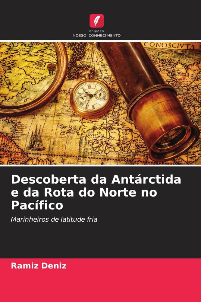 Descoberta da Antárctida e da Rota do Norte no Pacífico