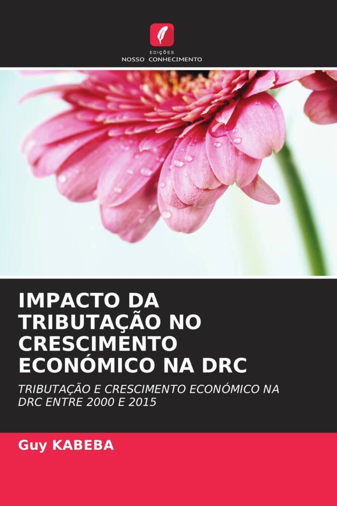 IMPACTO DA TRIBUTAÇÃO NO CRESCIMENTO ECONÓMICO NA DRC