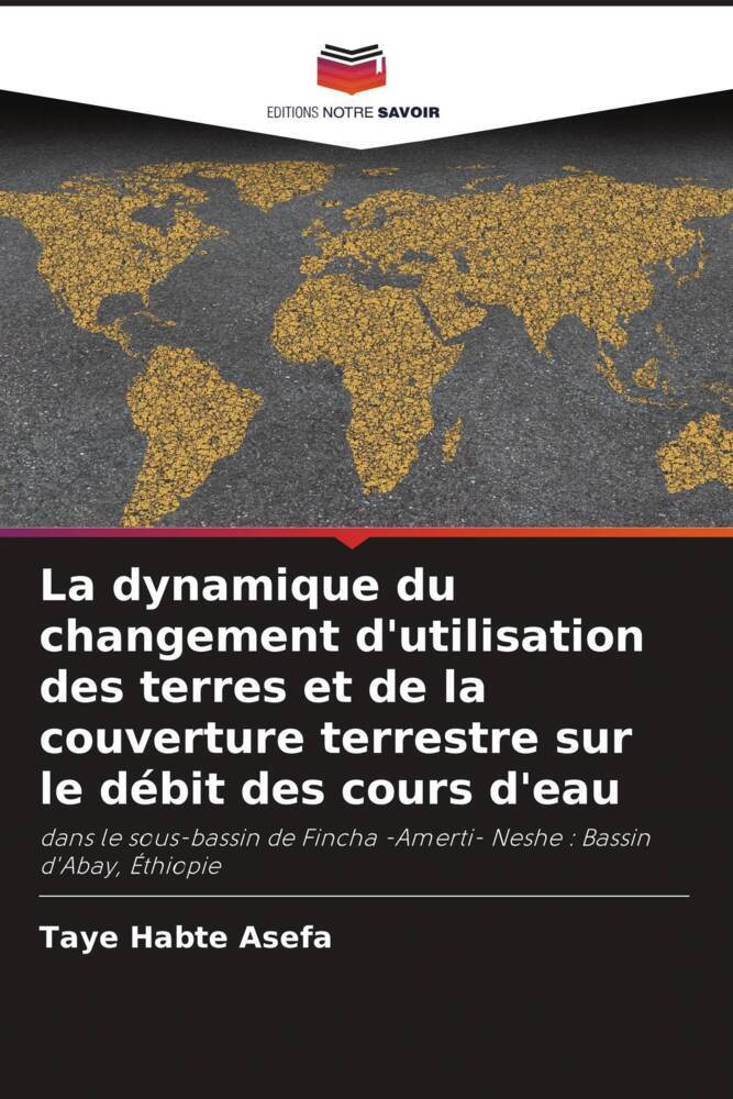 La dynamique du changement d'utilisation des terres et de la couverture terrestre sur le débit des cours d'eau
