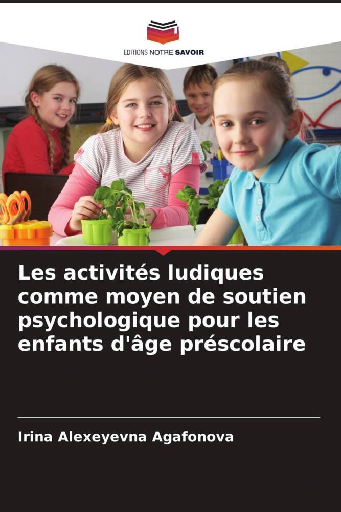 Les activités ludiques comme moyen de soutien psychologique pour les enfants d'âge préscolaire