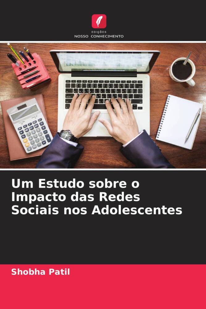Um Estudo sobre o Impacto das Redes Sociais nos Adolescentes