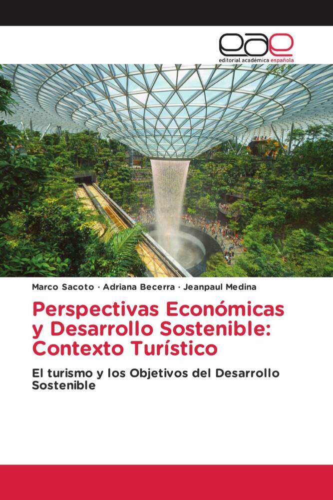 Perspectivas Económicas y Desarrollo Sostenible: Contexto Turístico