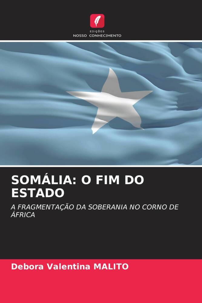 SOMÁLIA: O FIM DO ESTADO