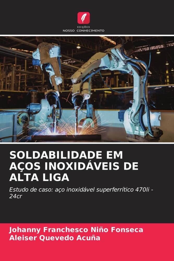 SOLDABILIDADE EM AÇOS INOXIDÁVEIS DE ALTA LIGA