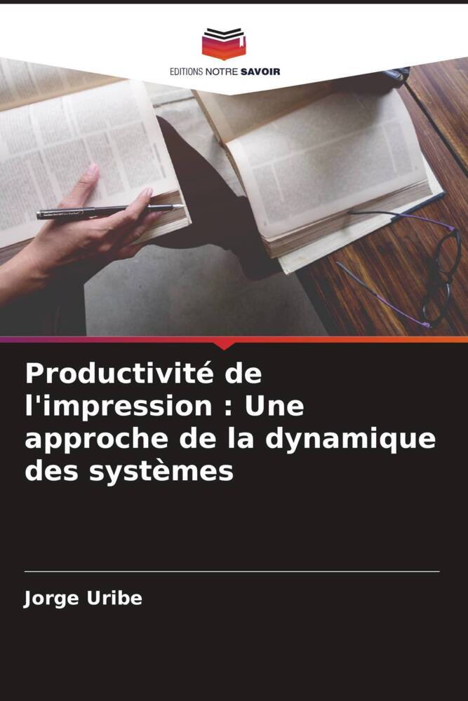 Productivité de l'impression : Une approche de la dynamique des systèmes