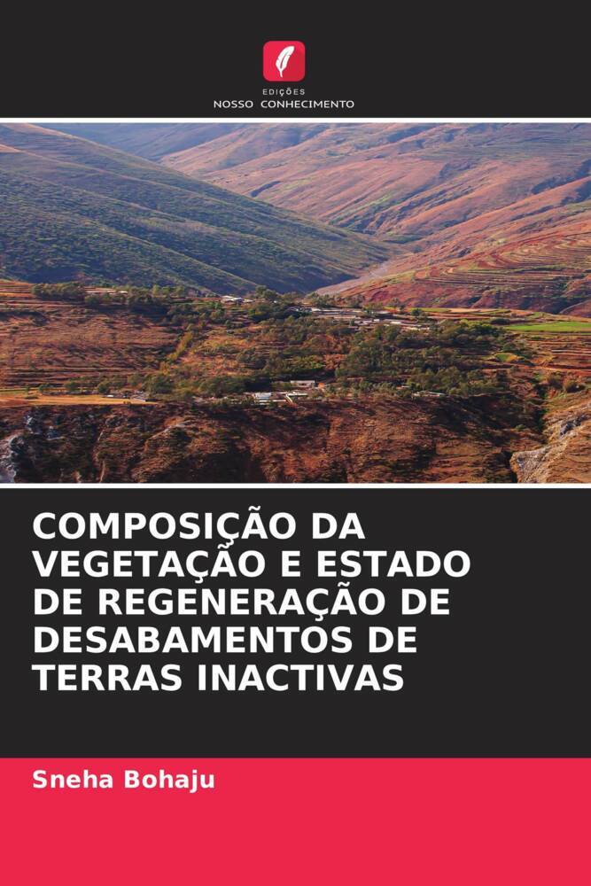 COMPOSIÇÃO DA VEGETAÇÃO E ESTADO DE REGENERAÇÃO DE DESABAMENTOS DE TERRAS INACTIVAS