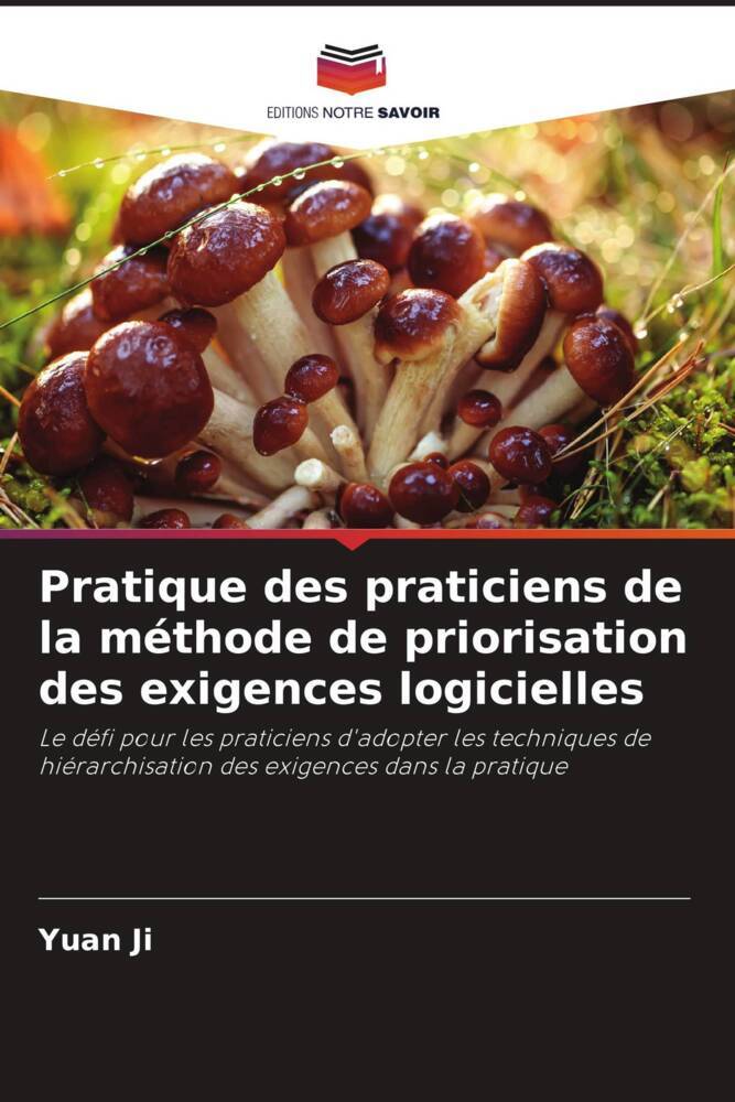 Pratique des praticiens de la méthode de priorisation des exigences logicielles