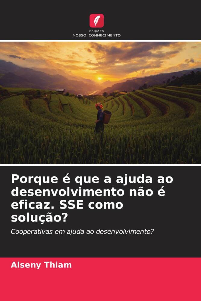 Porque é que a ajuda ao desenvolvimento não é eficaz. SSE como solução?