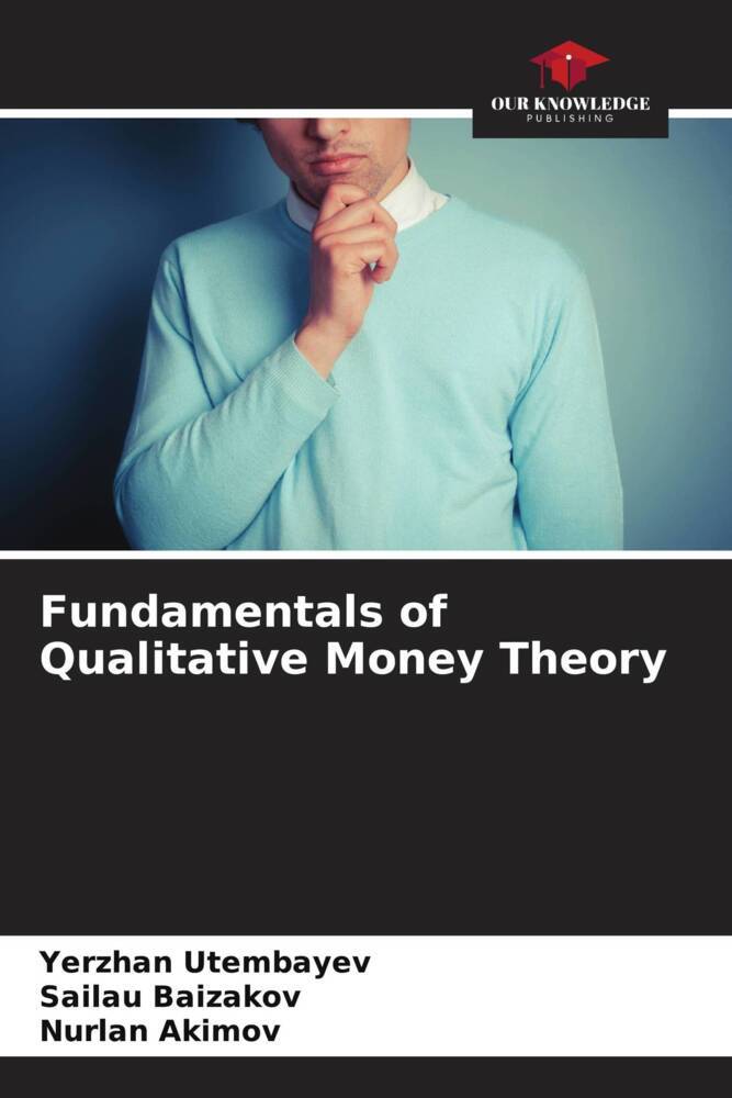 Fundamentals of Qualitative Money Theory
