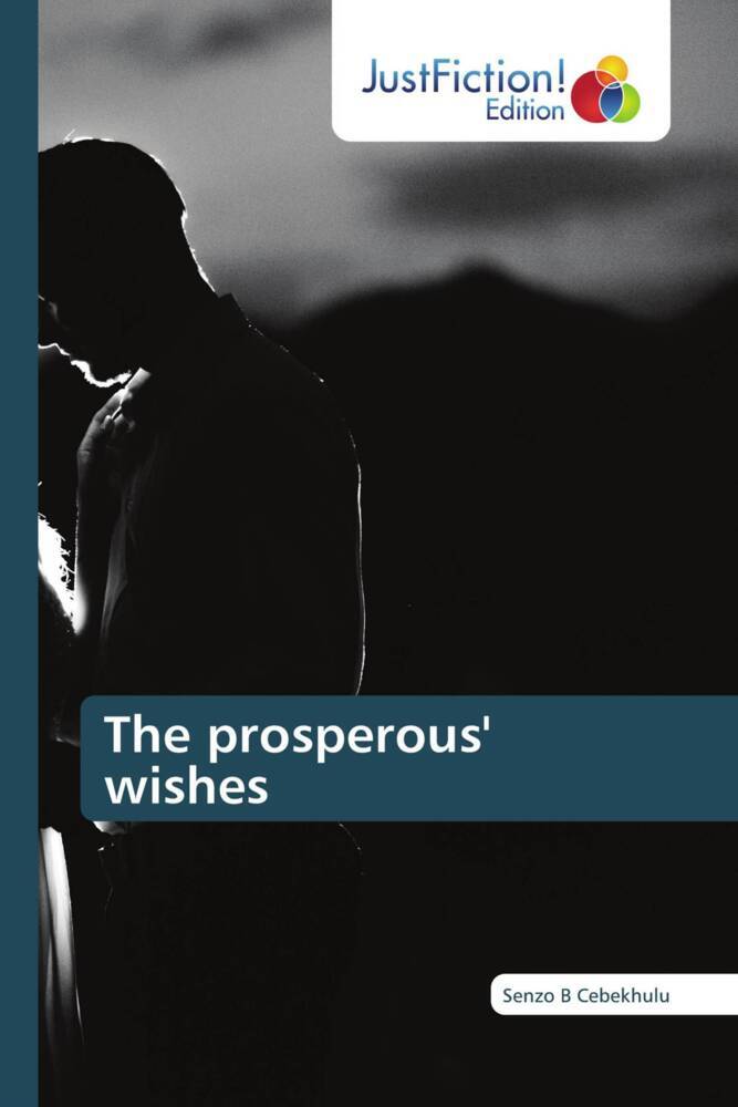 The prosperous' wishes