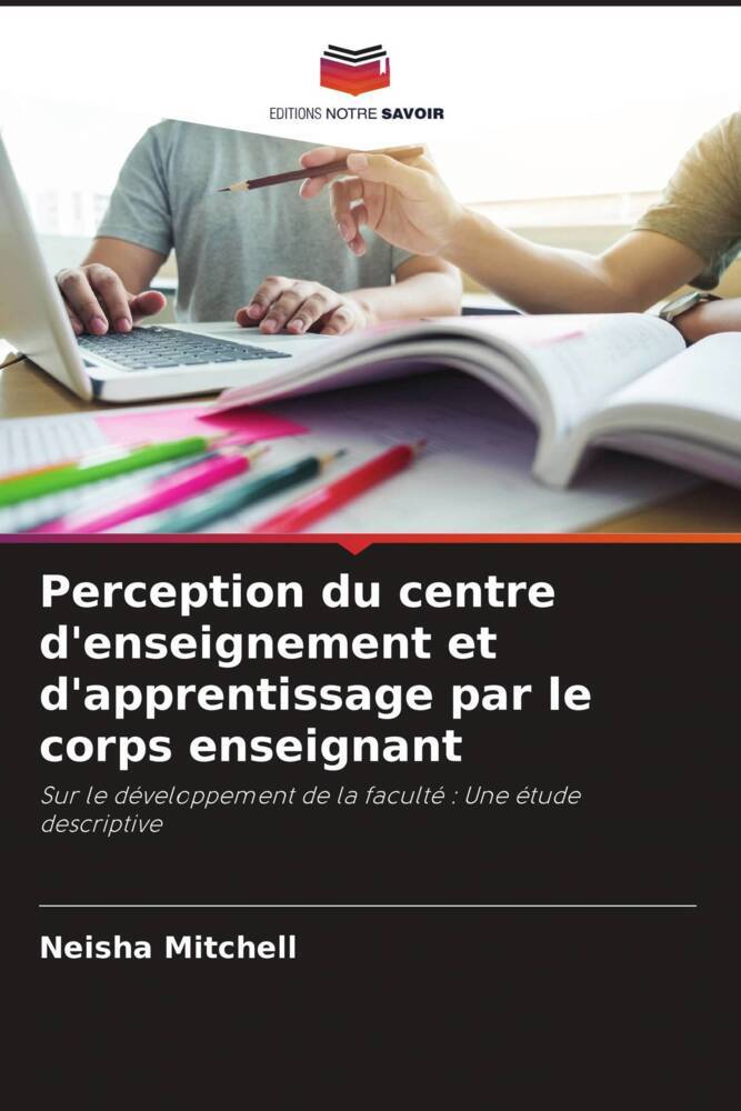 Perception du centre d'enseignement et d'apprentissage par le corps enseignant