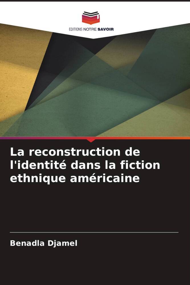 La reconstruction de l'identité dans la fiction ethnique américaine