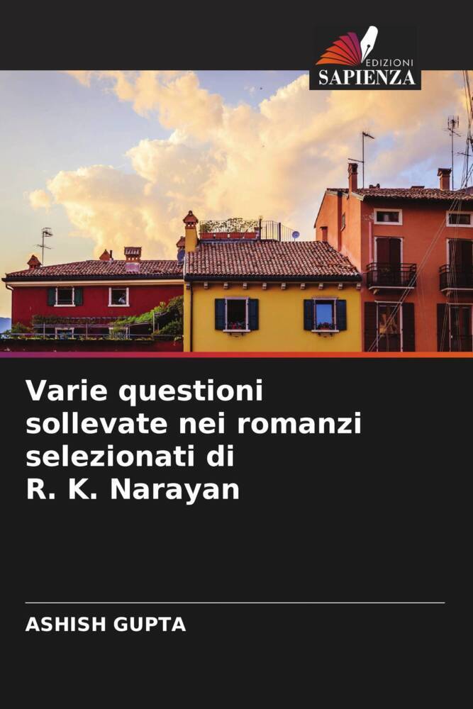 Varie questioni sollevate nei romanzi selezionati di R. K. Narayan
