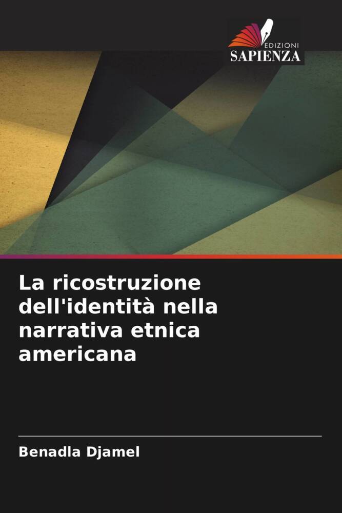La ricostruzione dell'identità nella narrativa etnica americana
