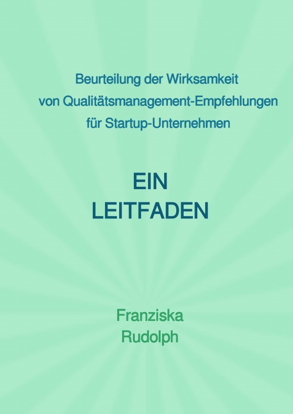 Beurteilung der Wirksamkeit von Qualitätsmanagement-Empfehlungen für Startup-Unternehmen