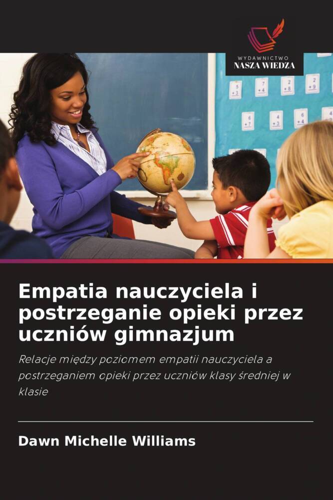 Empatia nauczyciela i postrzeganie opieki przez uczniów gimnazjum