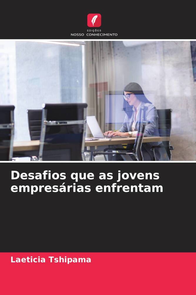 Desafios que as jovens empresárias enfrentam