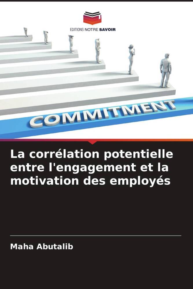 La corrélation potentielle entre l'engagement et la motivation des employés