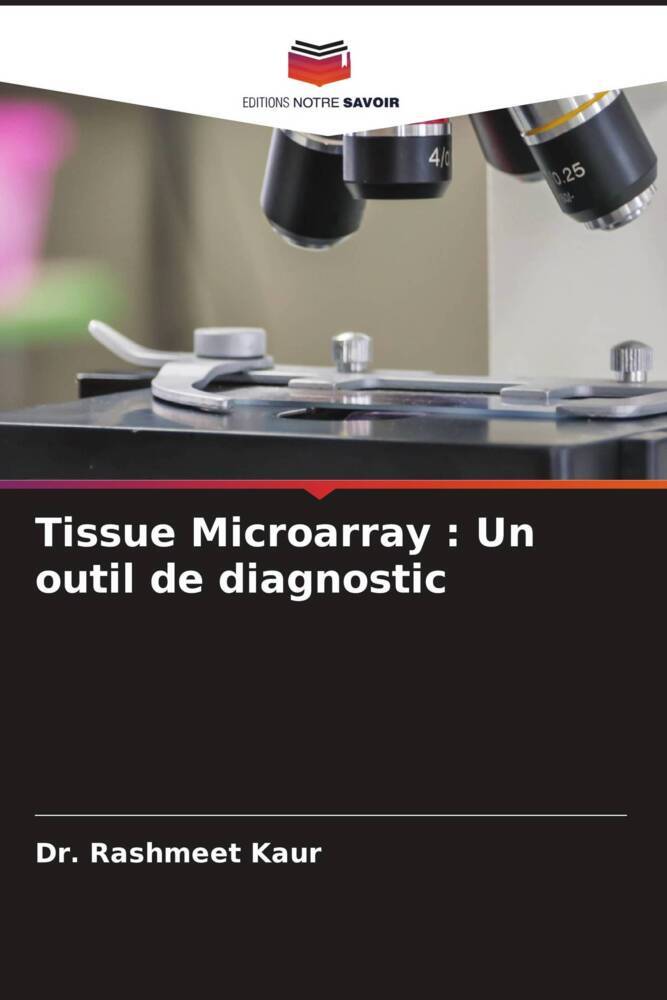 Tissue Microarray : Un outil de diagnostic