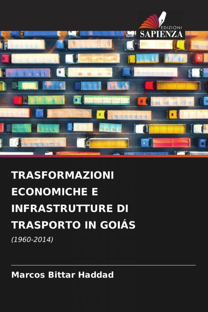 TRASFORMAZIONI ECONOMICHE E INFRASTRUTTURE DI TRASPORTO IN GOIÁS