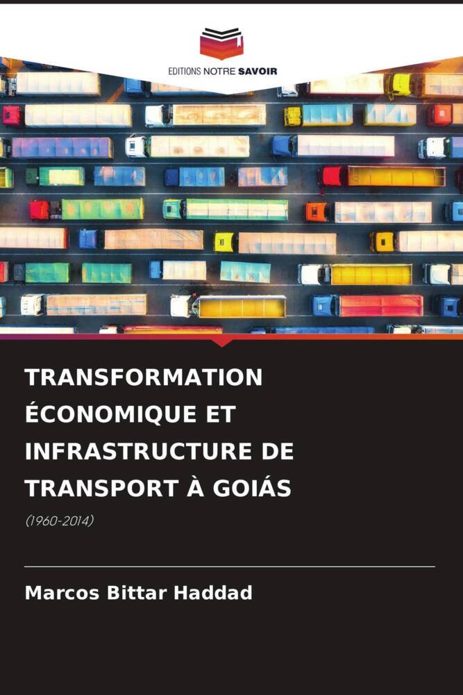 TRANSFORMATION ÉCONOMIQUE ET INFRASTRUCTURE DE TRANSPORT À GOIÁS