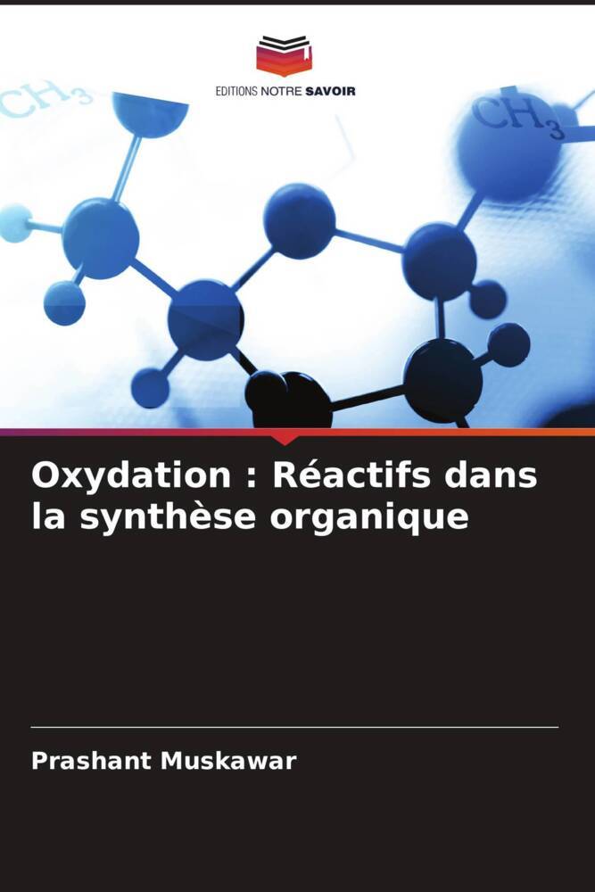 Oxydation : Réactifs dans la synthèse organique