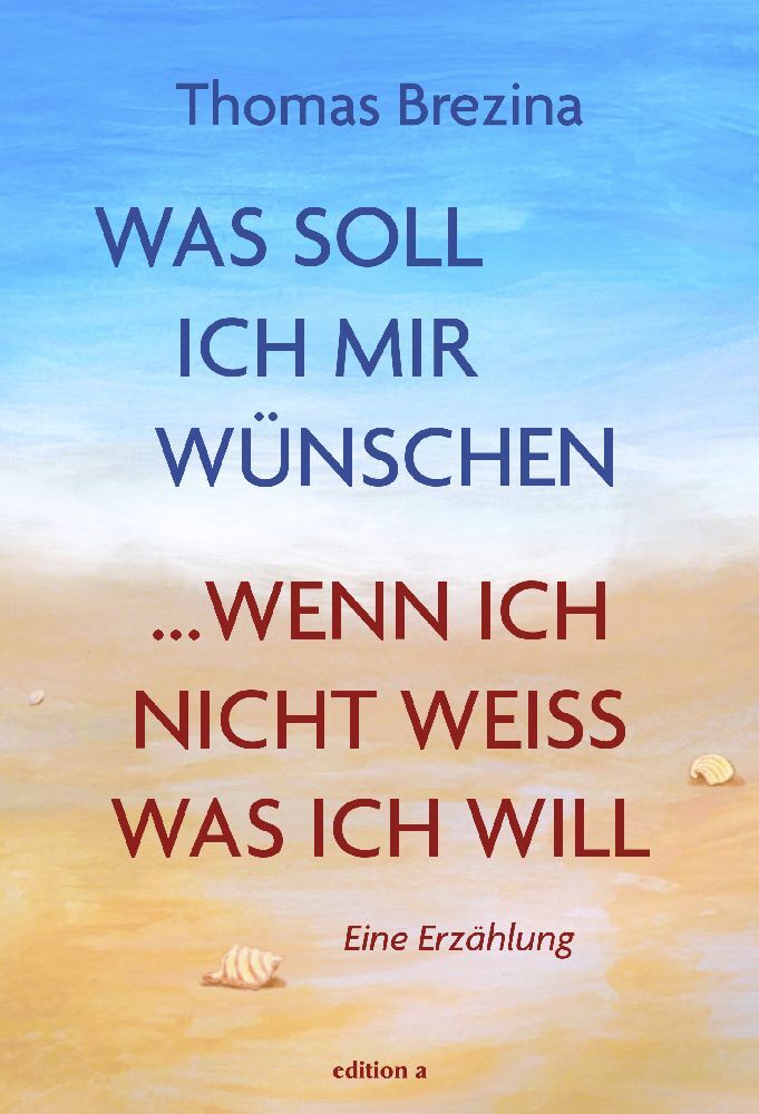 Was soll ich mir wünschen, wenn ich nicht weiß, was ich will