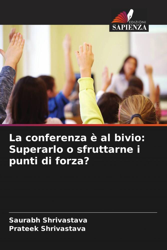 La conferenza è al bivio: Superarlo o sfruttarne i punti di forza?