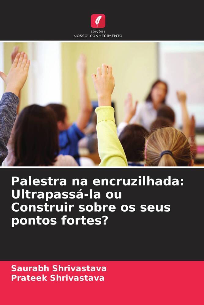 Palestra na encruzilhada: Ultrapassá-la ou Construir sobre os seus pontos fortes?