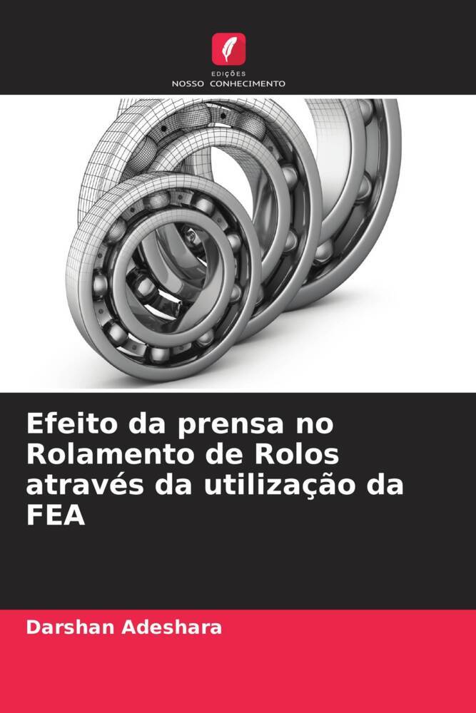 Efeito da prensa no Rolamento de Rolos através da utilização da FEA