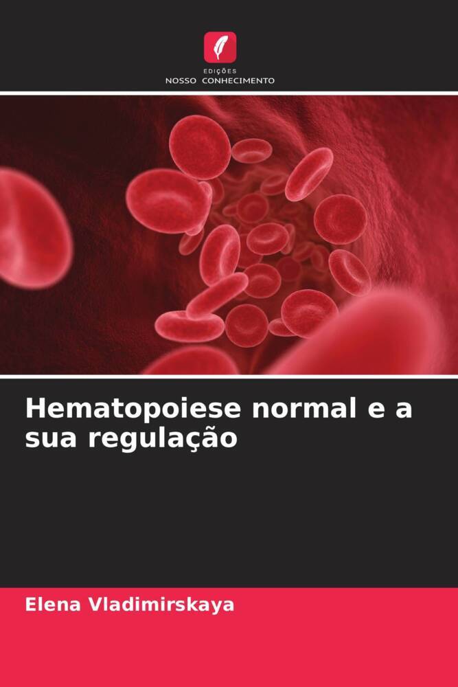 Hematopoiese normal e a sua regulação