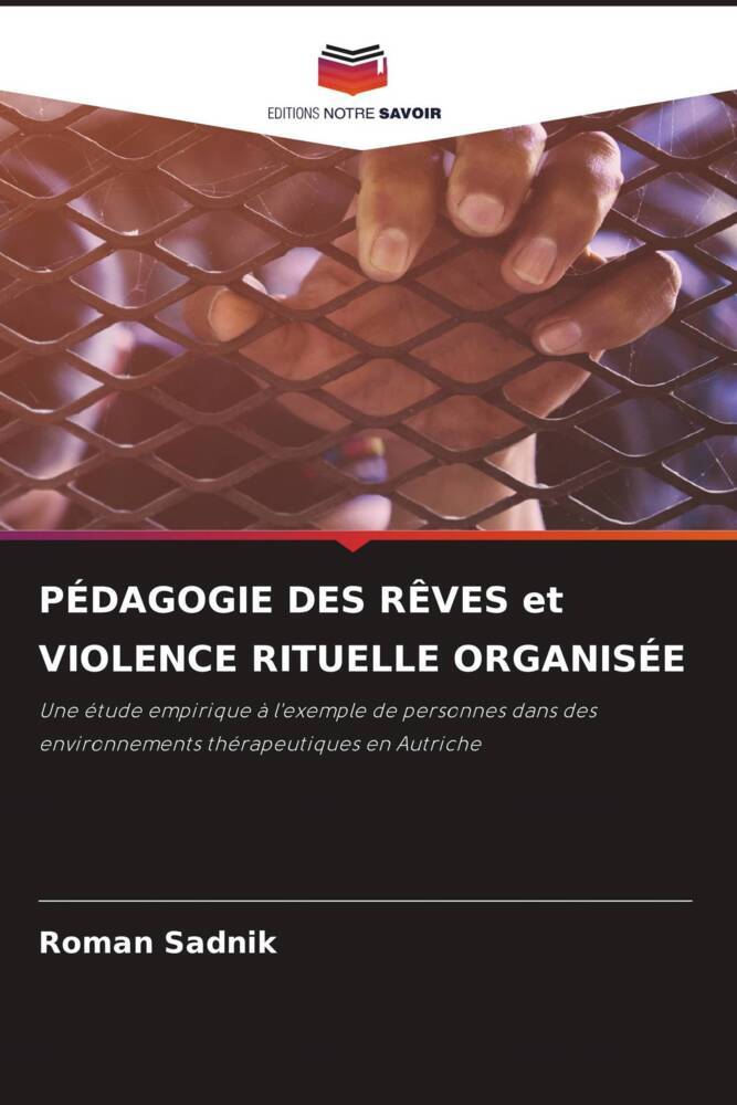 PÉDAGOGIE DES RÊVES et VIOLENCE RITUELLE ORGANISÉE
