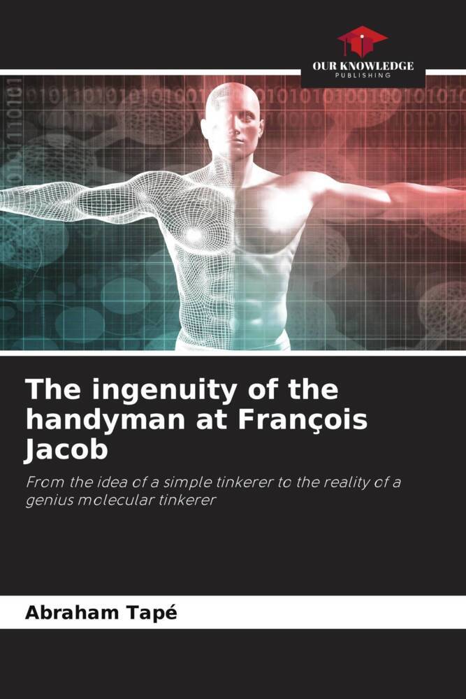 The ingenuity of the handyman at François Jacob