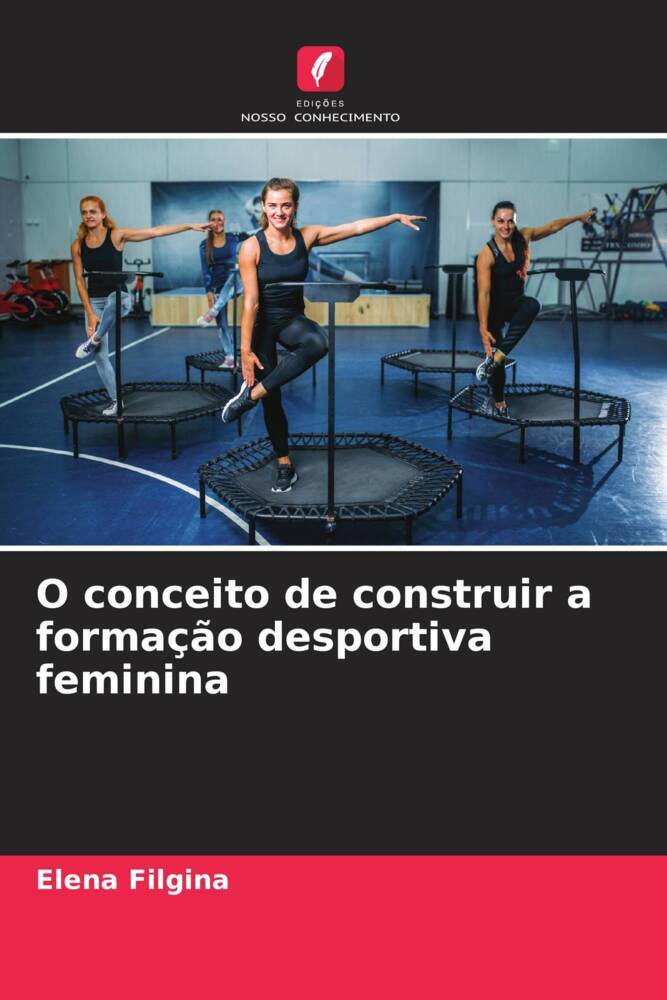 O conceito de construir a formação desportiva feminina