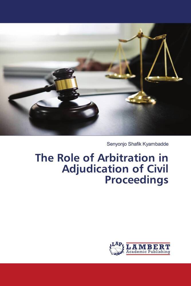 The Role of Arbitration in Adjudication of Civil Proceedings