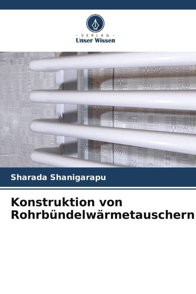Konstruktion von Rohrbündelwärmetauschern