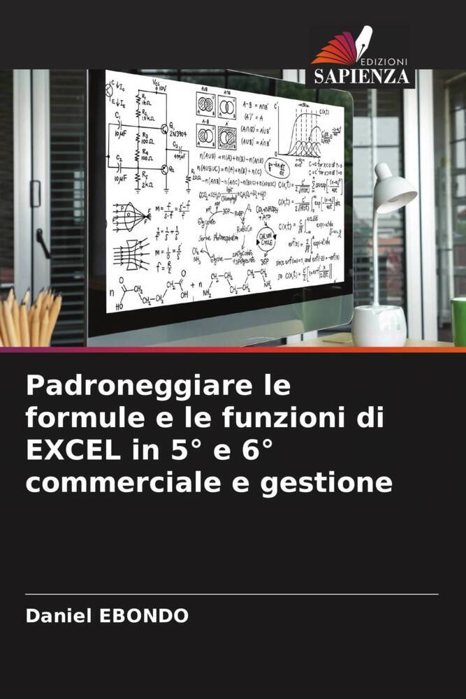 Padroneggiare le formule e le funzioni di EXCEL in 5° e 6° commerciale e gestione