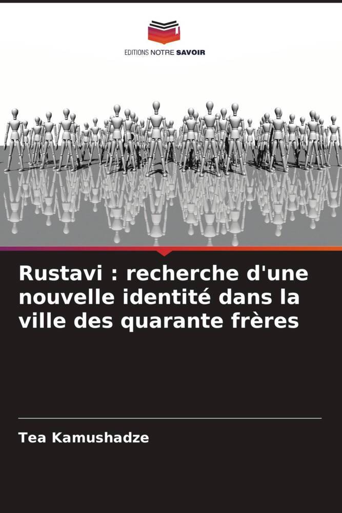 Rustavi : recherche d'une nouvelle identité dans la ville des quarante frères