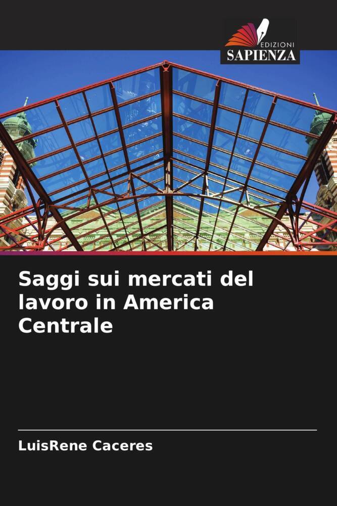Saggi sui mercati del lavoro in America Centrale