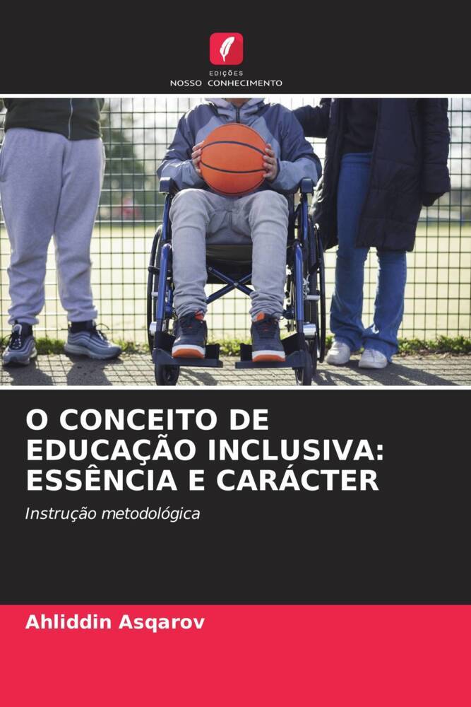 O CONCEITO DE EDUCAÇÃO INCLUSIVA: ESSÊNCIA E CARÁCTER