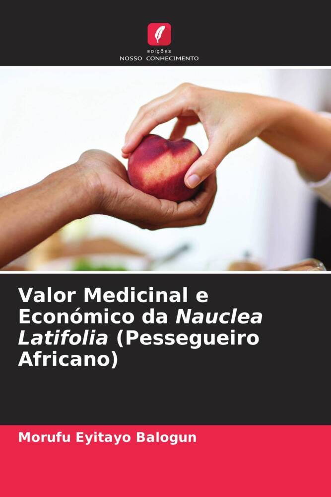 Valor Medicinal e Económico da Nauclea Latifolia (Pessegueiro Africano)