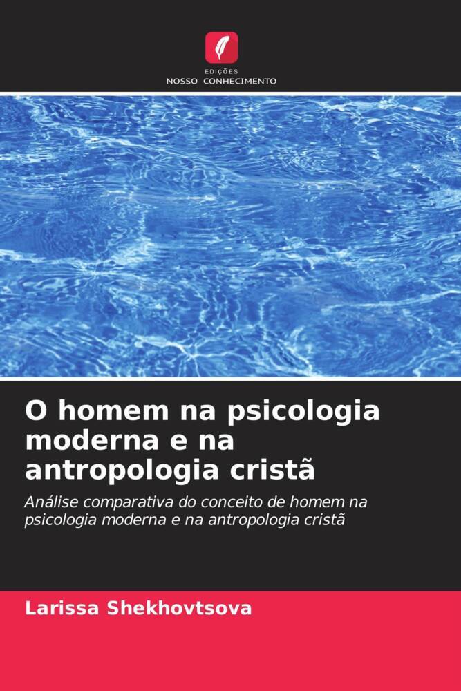 O homem na psicologia moderna e na antropologia cristã