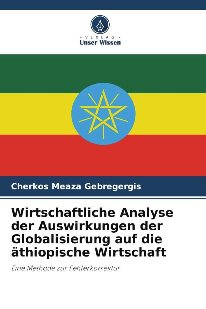 Wirtschaftliche Analyse der Auswirkungen der Globalisierung auf die äthiopische Wirtschaft