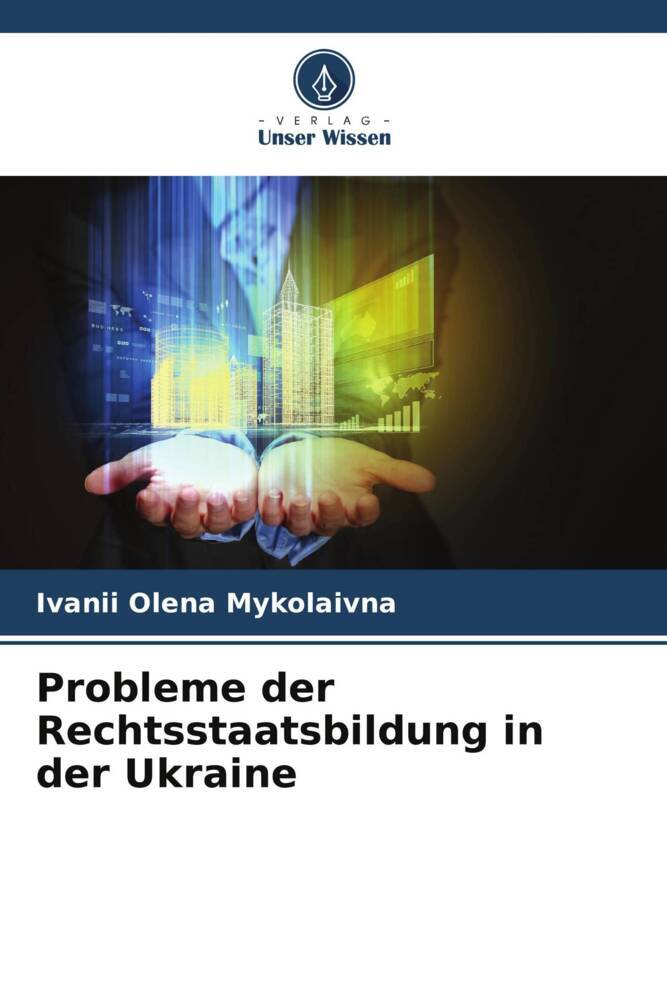 Probleme der Rechtsstaatsbildung in der Ukraine