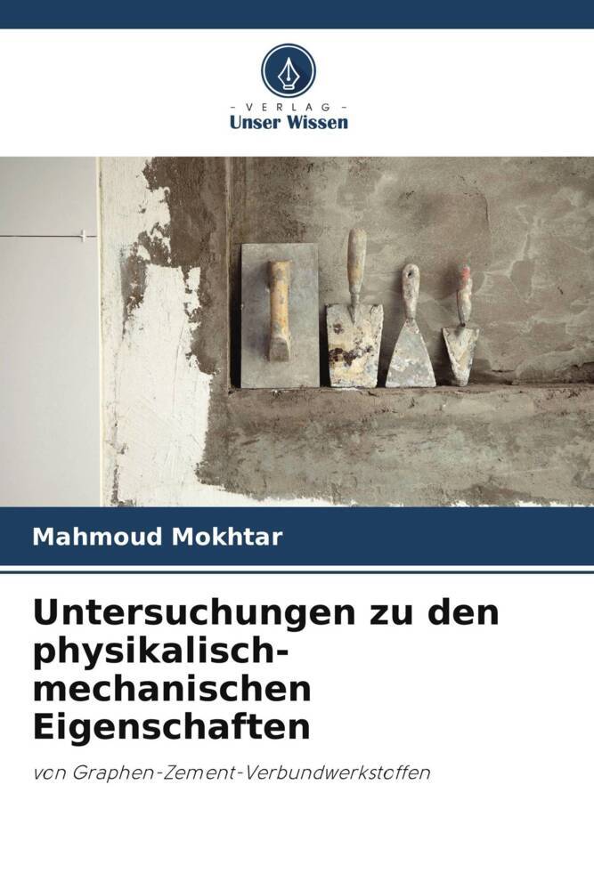 Untersuchungen zu den physikalisch-mechanischen Eigenschaften
