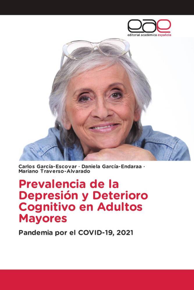Prevalencia de la Depresión y Deterioro Cognitivo en Adultos Mayores