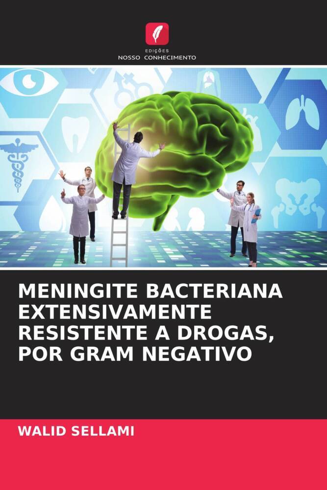 MENINGITE BACTERIANA EXTENSIVAMENTE RESISTENTE A DROGAS, POR GRAM NEGATIVO