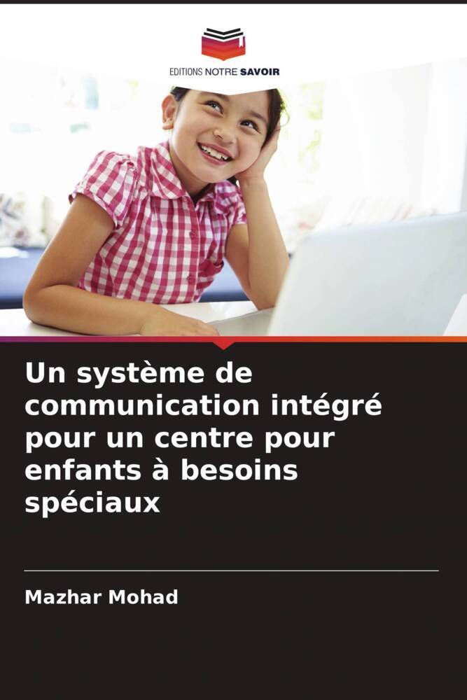 Un système de communication intégré pour un centre pour enfants à besoins spéciaux