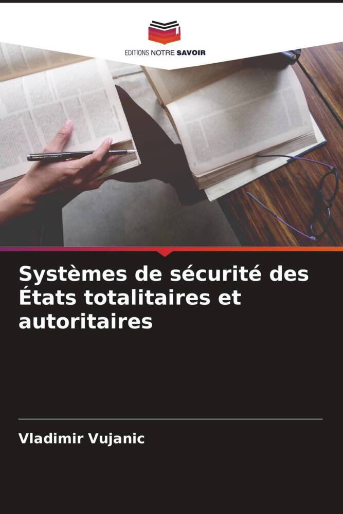 Systèmes de sécurité des États totalitaires et autoritaires